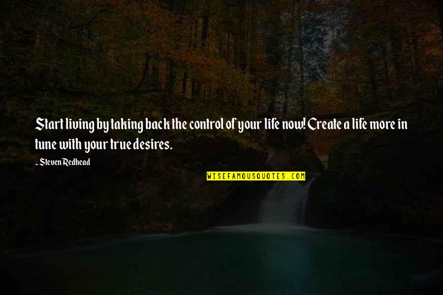 Taking Control Quotes By Steven Redhead: Start living by taking back the control of