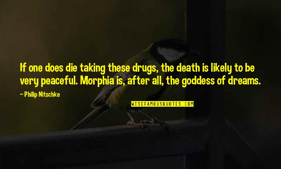 Taking Drugs Quotes By Philip Nitschke: If one does die taking these drugs, the