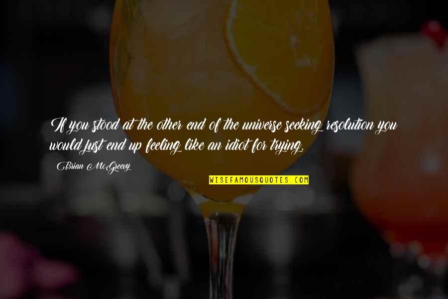 Taking Flights Quotes By Brian McGreevy: If you stood at the other end of Taking Flights Quotes By Brian McGreevy: If you stood at the other end of
