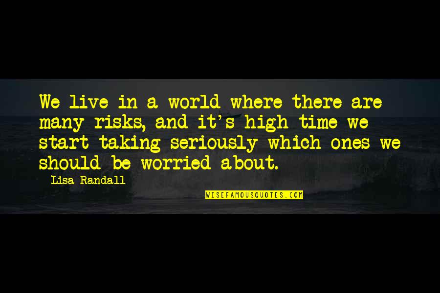 Taking On The World Quotes By Lisa Randall: We live in a world where there are