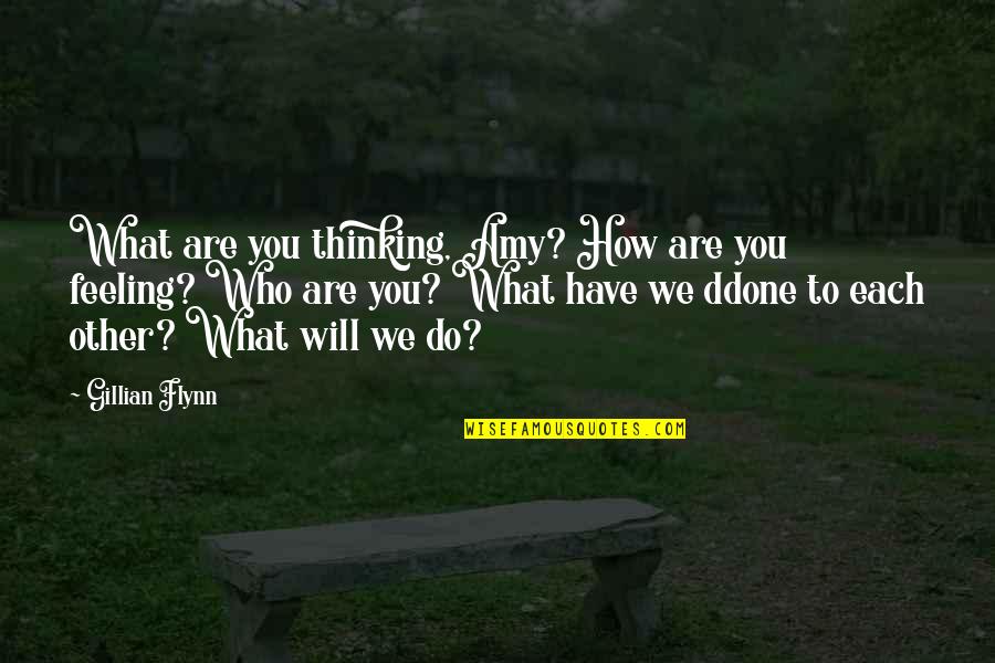 Taking Risks For Love Quotes By Gillian Flynn: What are you thinking, Amy? How are you Taking Risks For Love Quotes By Gillian Flynn: What are you thinking, Amy? How are you