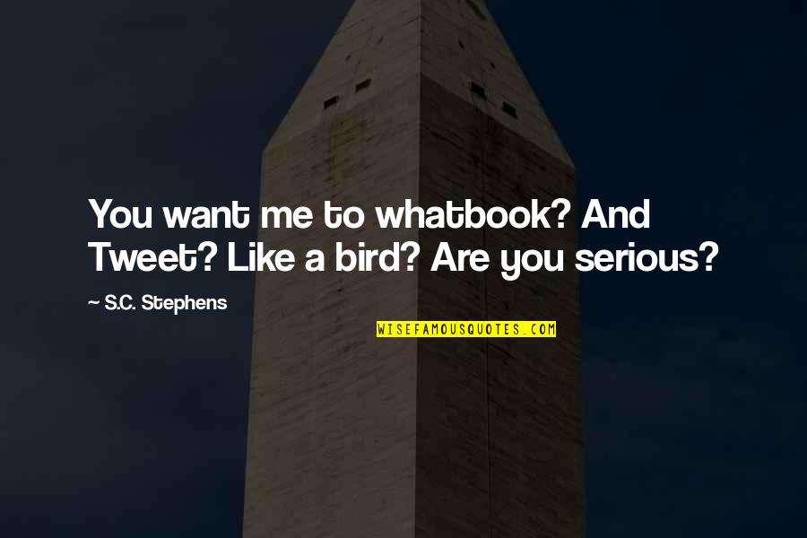 Taking Risks Relationship Quotes By S.C. Stephens: You want me to whatbook? And Tweet? Like