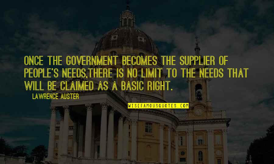 Taking Time For Relationships Quotes By Lawrence Auster: Once the government becomes the supplier of people's