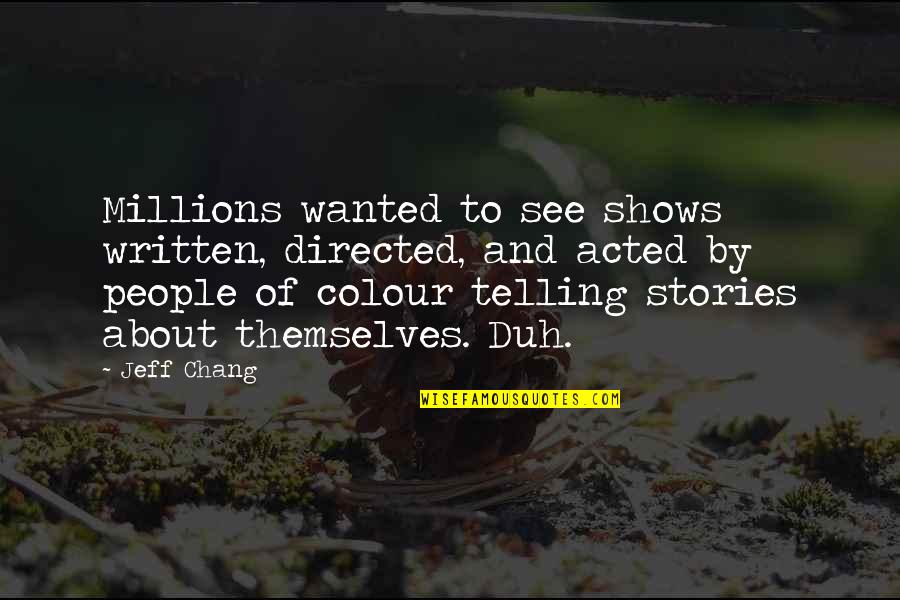 Taking Woodstock Memorable Quotes By Jeff Chang: Millions wanted to see shows written, directed, and