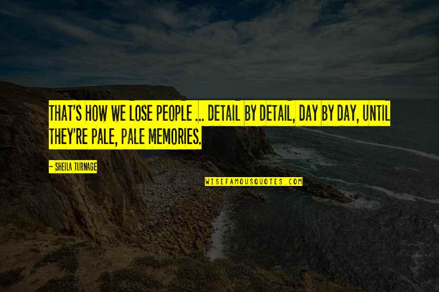 Taking Your Breath Away Quotes By Sheila Turnage: That's how we lose people ... detail by Taking Your Breath Away Quotes By Sheila Turnage: That's how we lose people ... detail by