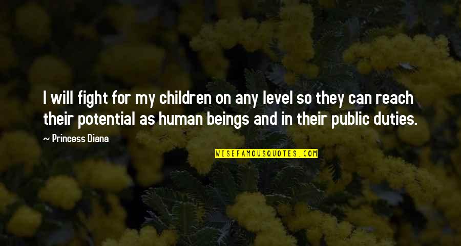 Takyra Gilbert Quotes By Princess Diana: I will fight for my children on any