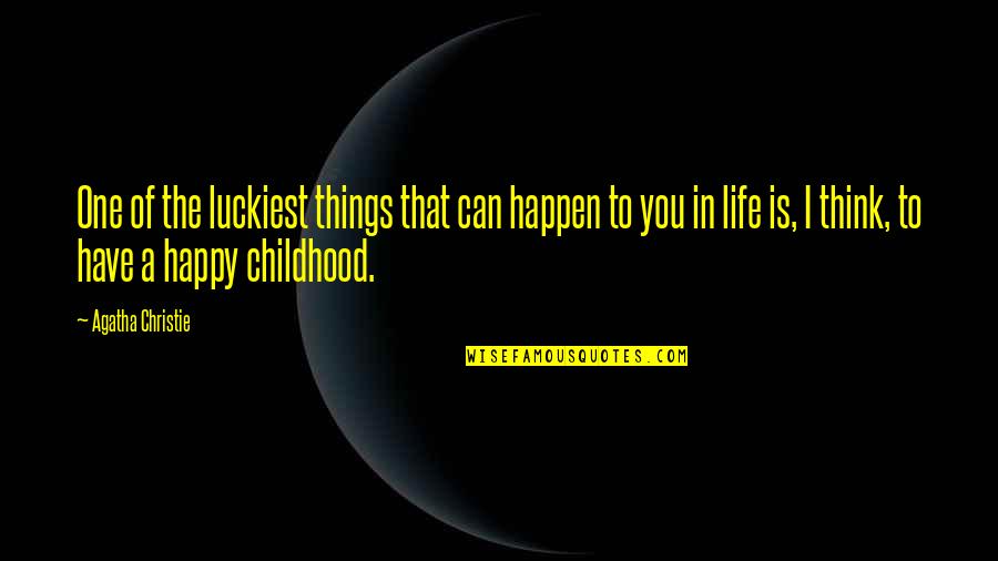 Talabani Diyarbakir Quotes By Agatha Christie: One of the luckiest things that can happen Talabani Diyarbakir Quotes By Agatha Christie: One of the luckiest things that can happen