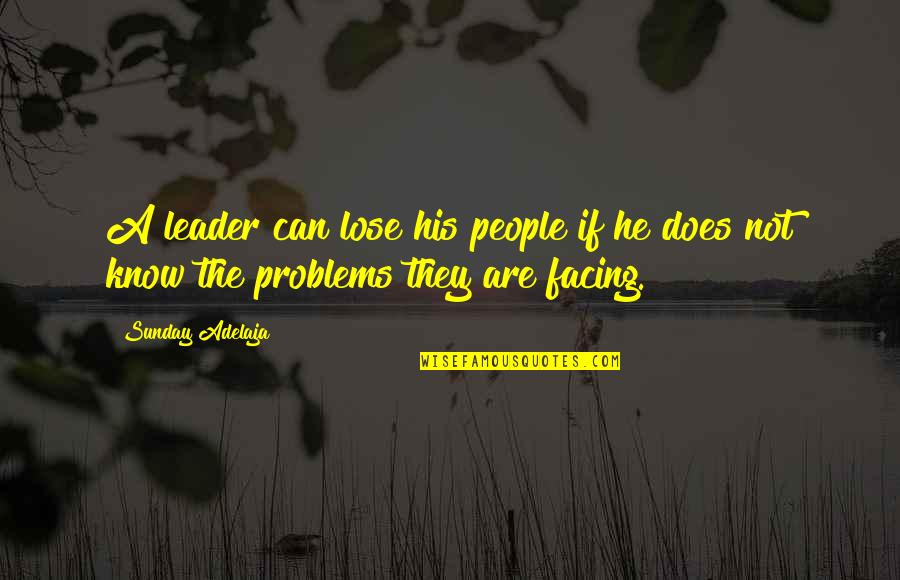 Talatala Naka Quotes By Sunday Adelaja: A leader can lose his people if he