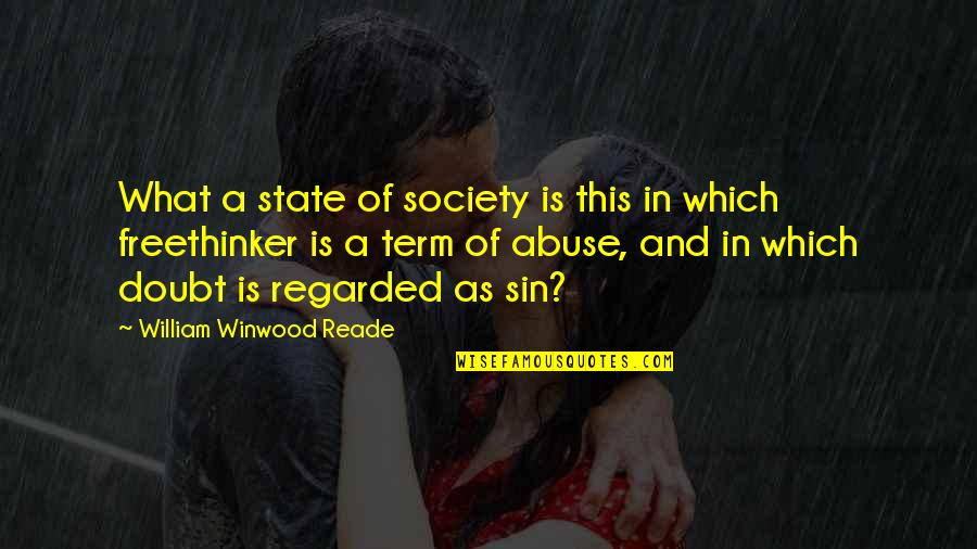 Tale Of The Rock Pieces Quotes By William Winwood Reade: What a state of society is this in