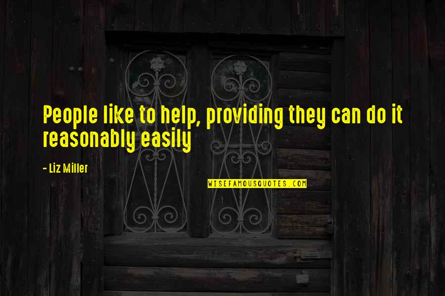 Talen Quotes By Liz Miller: People like to help, providing they can do