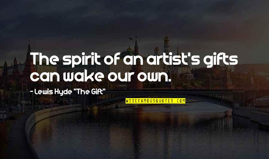Talent And Gifts Quotes By Lewis Hyde 