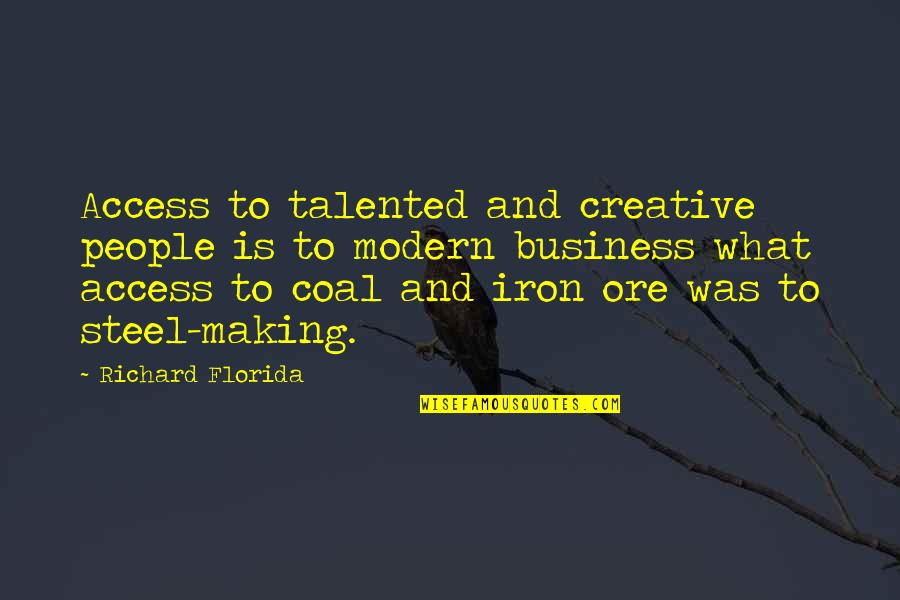 Talented People Quotes By Richard Florida: Access to talented and creative people is to Talented People Quotes By Richard Florida: Access to talented and creative people is to