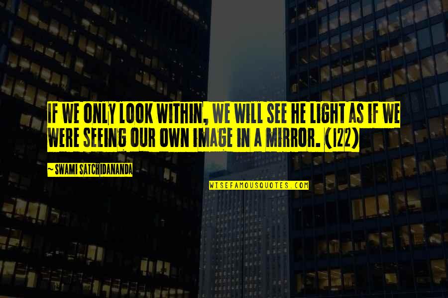 Talento Humano Quotes By Swami Satchidananda: If we only look within, we will see Talento Humano Quotes By Swami Satchidananda: If we only look within, we will see