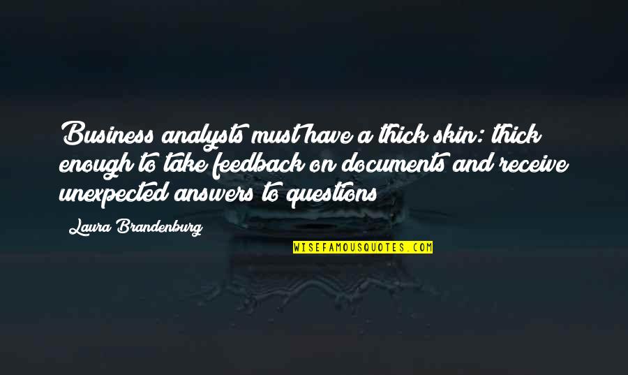 Talentul Definitie Quotes By Laura Brandenburg: Business analysts must have a thick skin: thick Talentul Definitie Quotes By Laura Brandenburg: Business analysts must have a thick skin: thick
