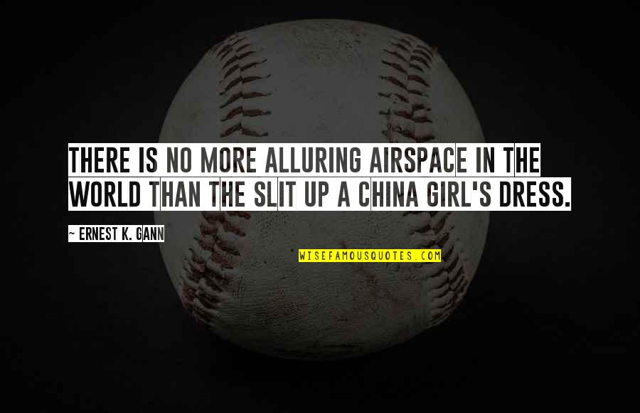Talesfore Design Quotes By Ernest K. Gann: There is no more alluring airspace in the Talesfore Design Quotes By Ernest K. Gann: There is no more alluring airspace in the