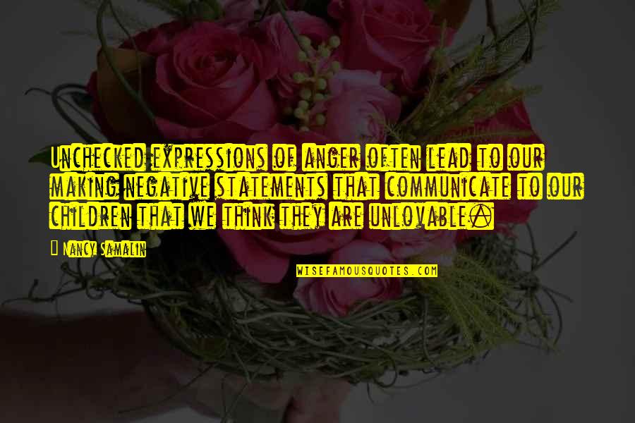 Talking Bad About Someone Behind Their Back Quotes By Nancy Samalin: Unchecked expressions of anger often lead to our