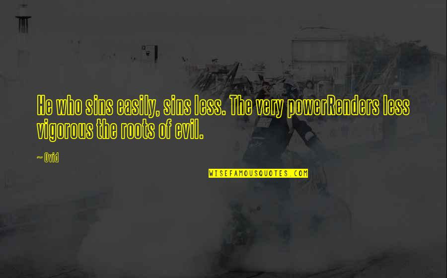 Talking Is Healing Quotes By Ovid: He who sins easily, sins less. The very