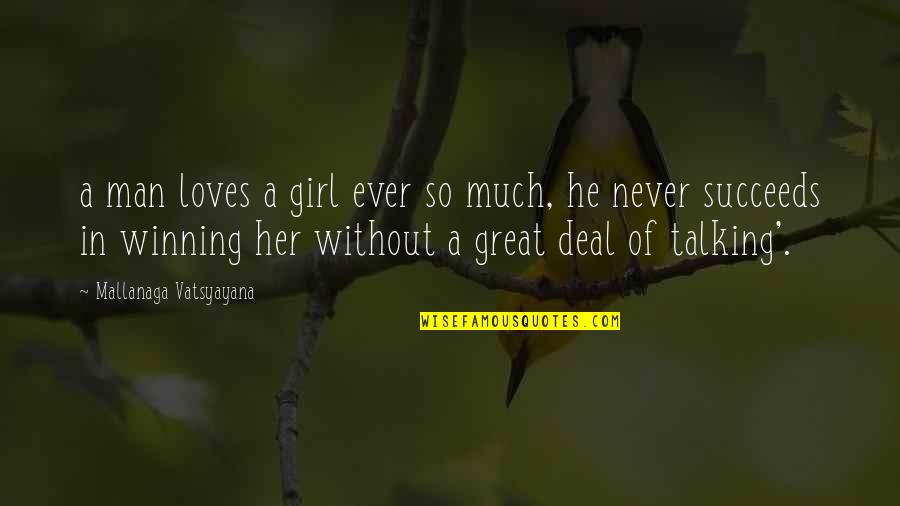 Talking Much Quotes By Mallanaga Vatsyayana: a man loves a girl ever so much,