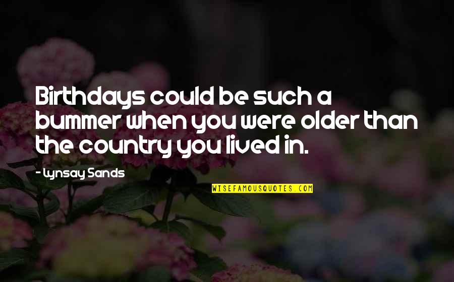 Talking On The Phone All Night Quotes By Lynsay Sands: Birthdays could be such a bummer when you