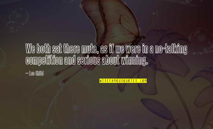 Talking To Your Child Quotes By Lee Child: We both sat there mute, as if we