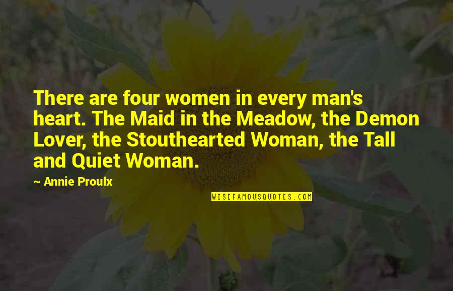 Tall's Quotes By Annie Proulx: There are four women in every man's heart. Tall's Quotes By Annie Proulx: There are four women in every man's heart.