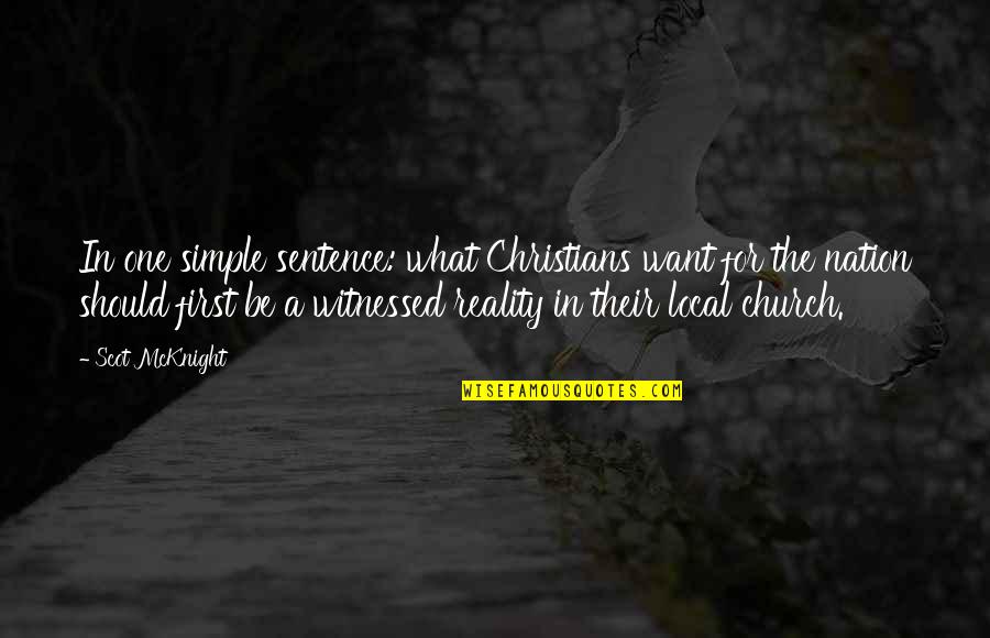 Tallyta Garcia Quotes By Scot McKnight: In one simple sentence: what Christians want for Tallyta Garcia Quotes By Scot McKnight: In one simple sentence: what Christians want for