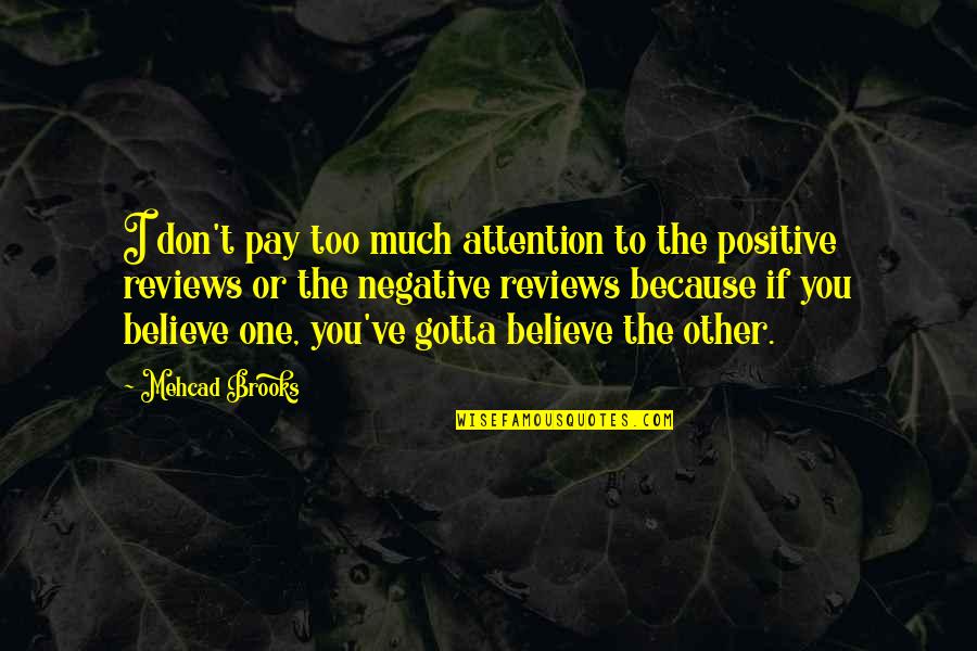 Talpade Aeroplane Quotes By Mehcad Brooks: I don't pay too much attention to the Talpade Aeroplane Quotes By Mehcad Brooks: I don't pay too much attention to the