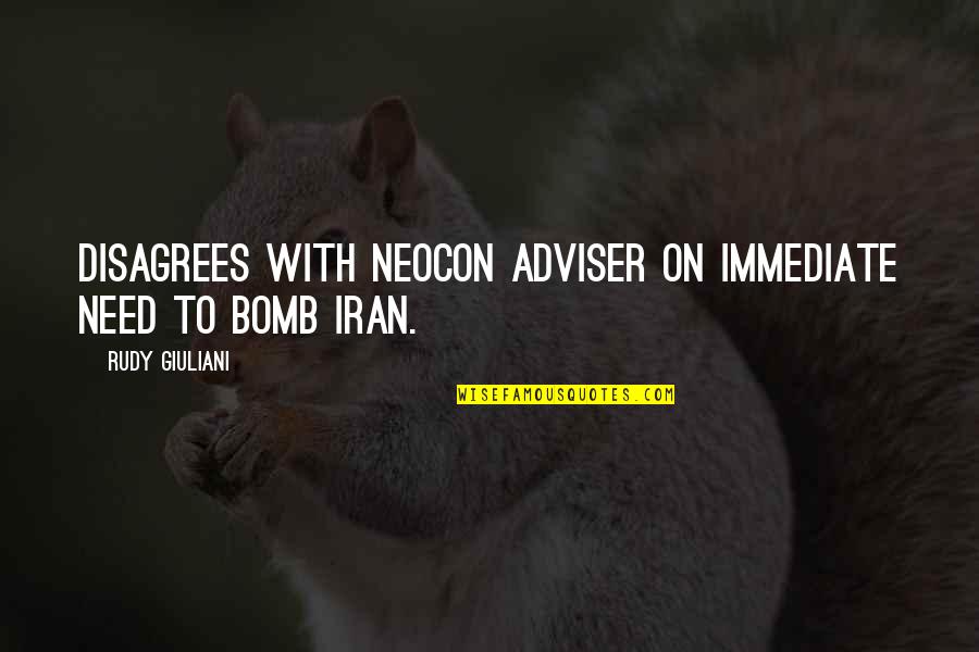 Talthybius Quotes By Rudy Giuliani: Disagrees with neocon adviser on immediate need to