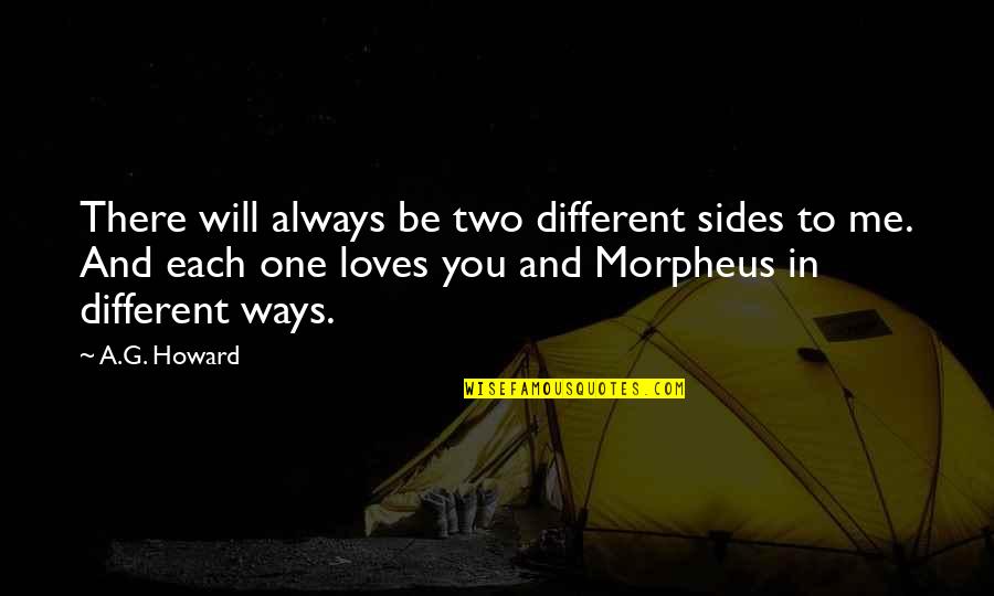Taluma Songs Quotes By A.G. Howard: There will always be two different sides to