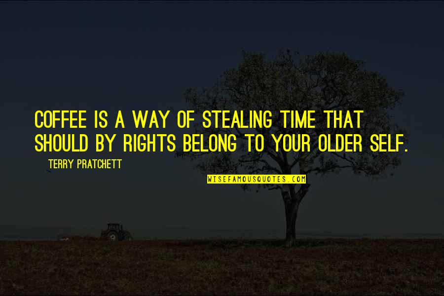 Tamad Na Estudyante Quotes By Terry Pratchett: Coffee is a way of stealing time that