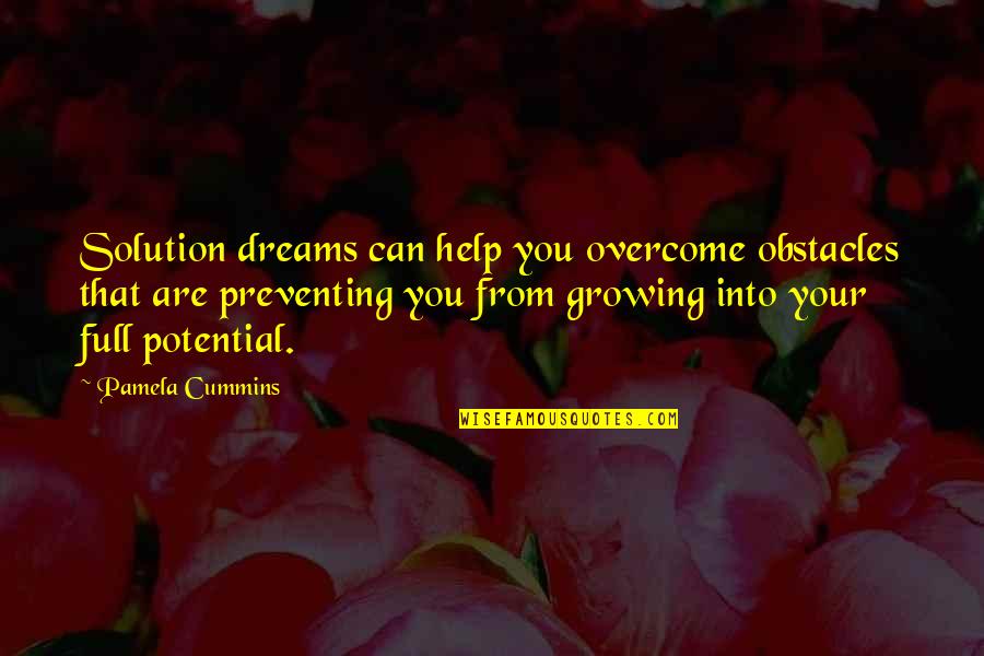Tamasheq Alphabet Quotes By Pamela Cummins: Solution dreams can help you overcome obstacles that Tamasheq Alphabet Quotes By Pamela Cummins: Solution dreams can help you overcome obstacles that