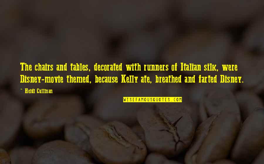 Tamatha Crowson Quotes By Heidi Cullinan: The chairs and tables, decorated with runners of Tamatha Crowson Quotes By Heidi Cullinan: The chairs and tables, decorated with runners of