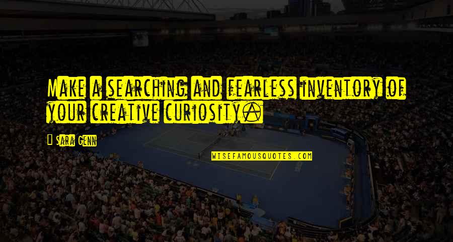 Tamaulipas Noticias Quotes By Sara Genn: Make a searching and fearless inventory of your