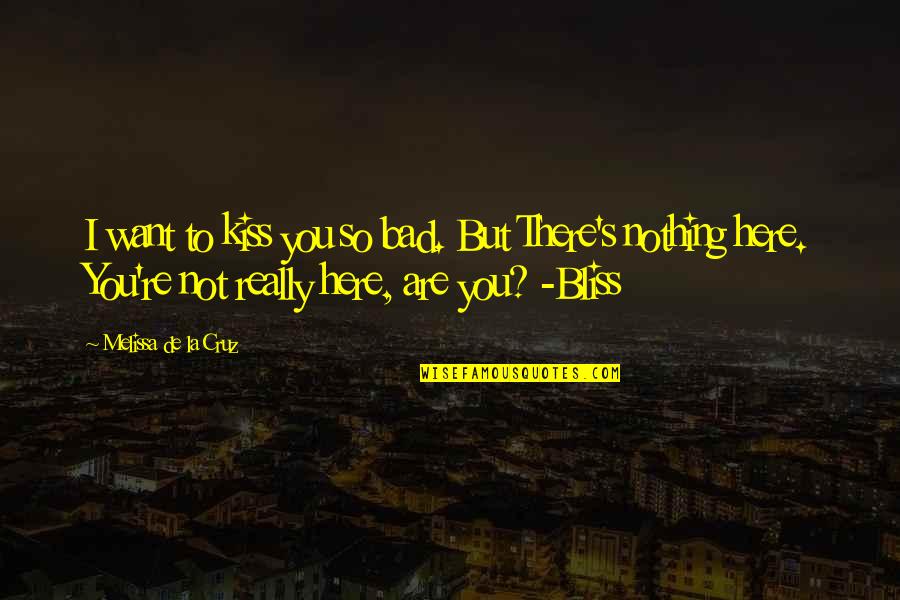 Tamer Hassan The Business Quotes By Melissa De La Cruz: I want to kiss you so bad. But Tamer Hassan The Business Quotes By Melissa De La Cruz: I want to kiss you so bad. But