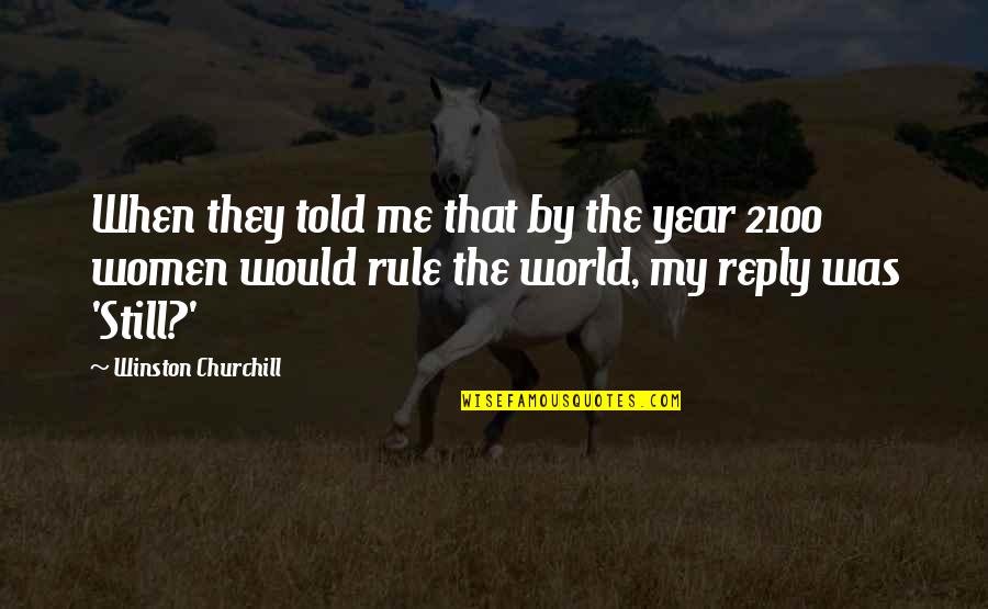 Tamez Barbecue Quotes By Winston Churchill: When they told me that by the year