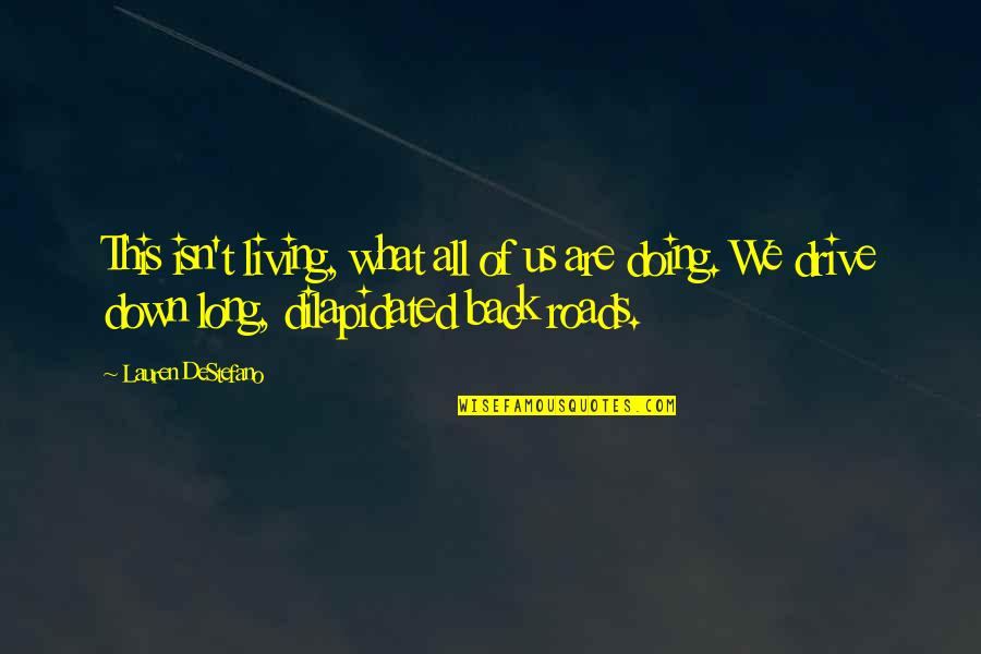 Tamil Heroes Day Quotes By Lauren DeStefano: This isn't living, what all of us are Tamil Heroes Day Quotes By Lauren DeStefano: This isn't living, what all of us are