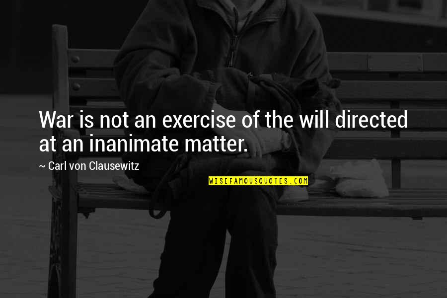 Tamil In Tamil Quotes By Carl Von Clausewitz: War is not an exercise of the will Tamil In Tamil Quotes By Carl Von Clausewitz: War is not an exercise of the will