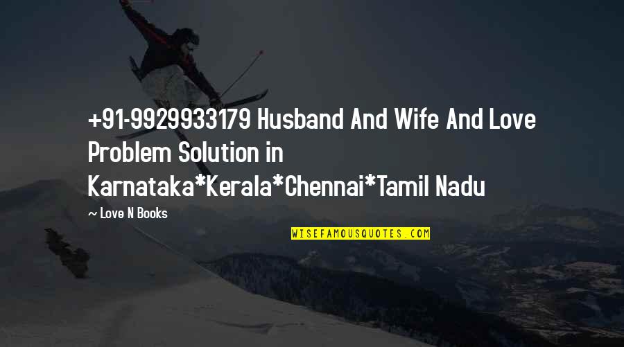 Tamil Quotes By Love N Books: +91-9929933179 Husband And Wife And Love Problem Solution