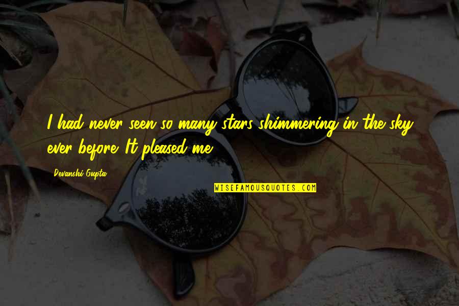 Taming Of The Shrew Critic Quotes By Devanshi Gupta: I had never seen so many stars shimmering