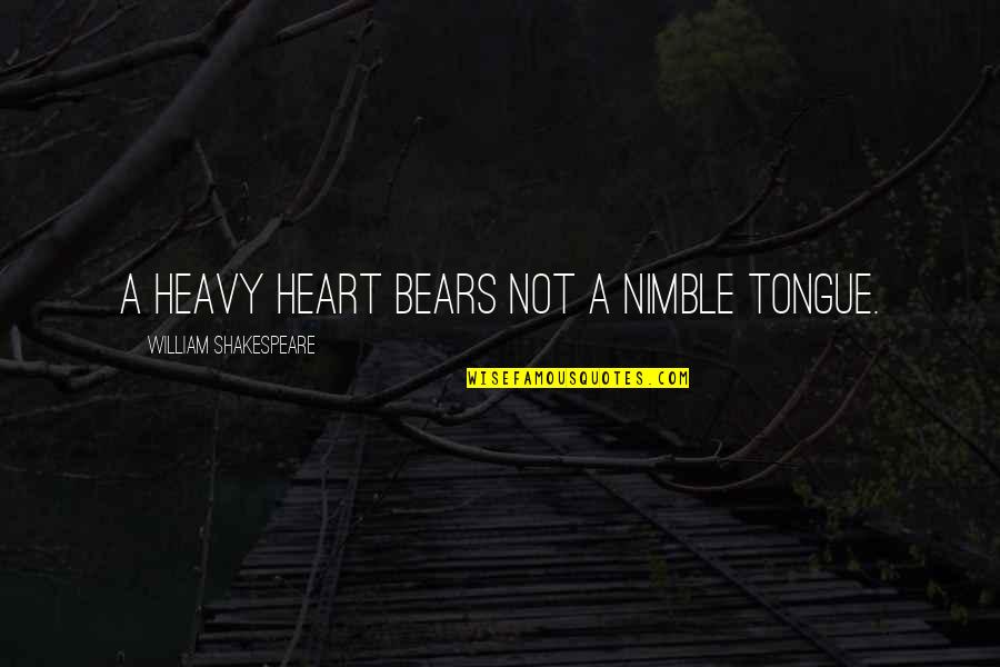 Tampak Muka Quotes By William Shakespeare: A heavy heart bears not a nimble tongue. Tampak Muka Quotes By William Shakespeare: A heavy heart bears not a nimble tongue.