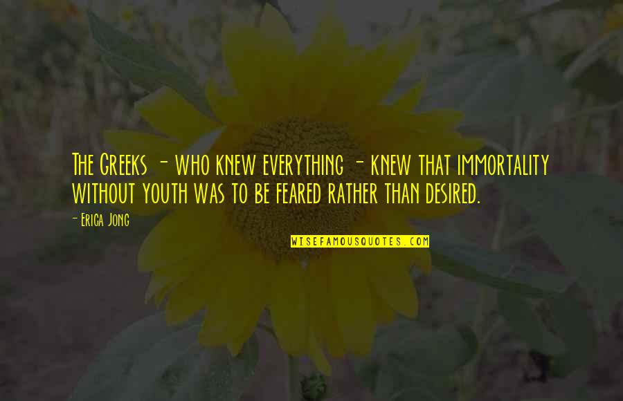 Tampons For Teens Quotes By Erica Jong: The Greeks - who knew everything - knew Tampons For Teens Quotes By Erica Jong: The Greeks - who knew everything - knew