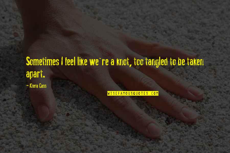 Tamuna Museridze Quotes By Kiera Cass: Sometimes I feel like we're a knot, too