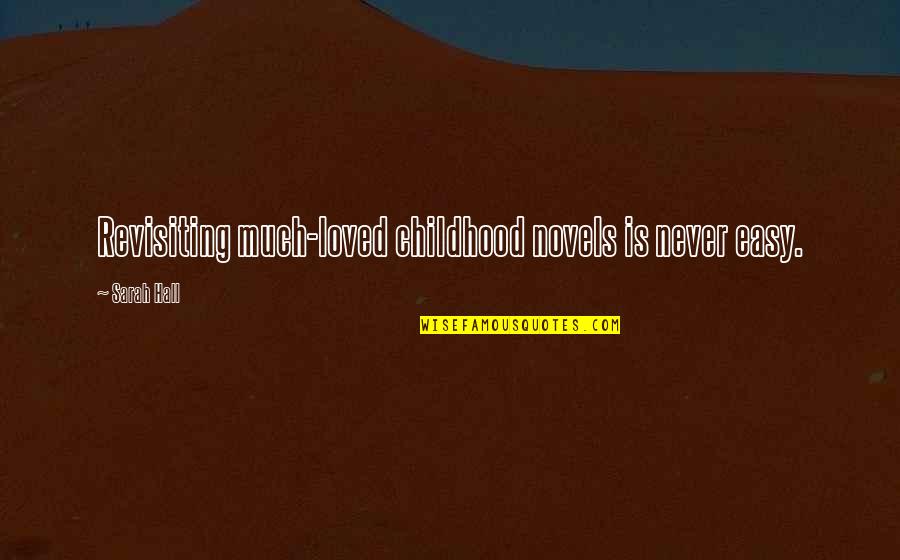 Tancerze Z Quotes By Sarah Hall: Revisiting much-loved childhood novels is never easy.