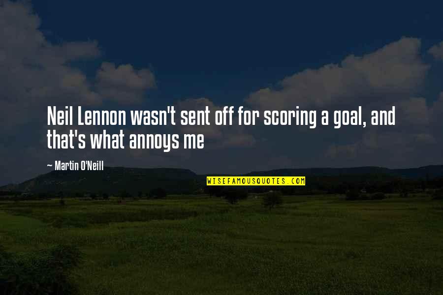 Tandarica Quotes By Martin O'Neill: Neil Lennon wasn't sent off for scoring a