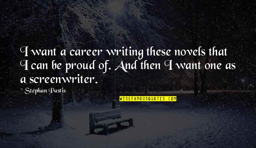 Tanduk Setan Quotes By Stephan Pastis: I want a career writing these novels that Tanduk Setan Quotes By Stephan Pastis: I want a career writing these novels that