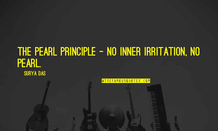 Tanenbaum Harber Quotes By Surya Das: The Pearl Principle - no inner irritation, no