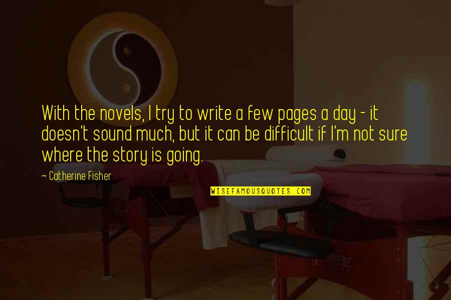 Tangelo Nutrition Quotes By Catherine Fisher: With the novels, I try to write a Tangelo Nutrition Quotes By Catherine Fisher: With the novels, I try to write a