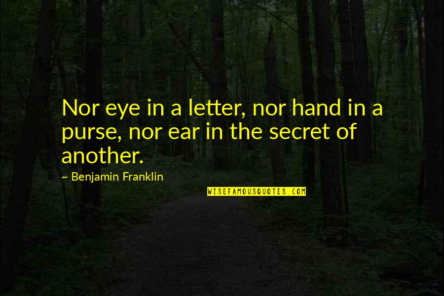 Tanggungjawab Pelajar Quotes By Benjamin Franklin: Nor eye in a letter, nor hand in