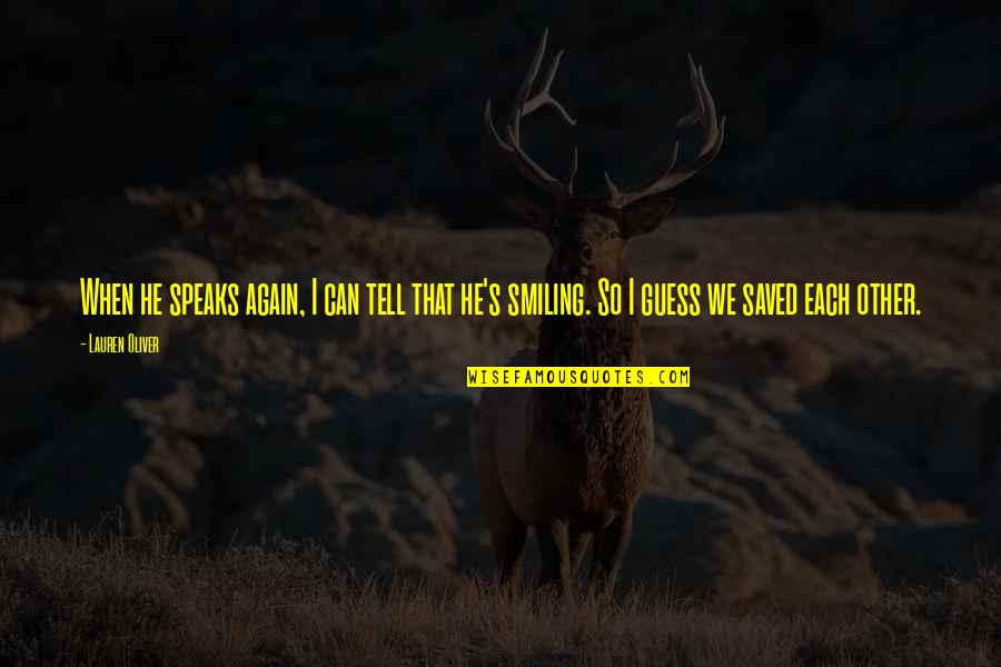 Tanggungjawab Suami Quotes By Lauren Oliver: When he speaks again, I can tell that