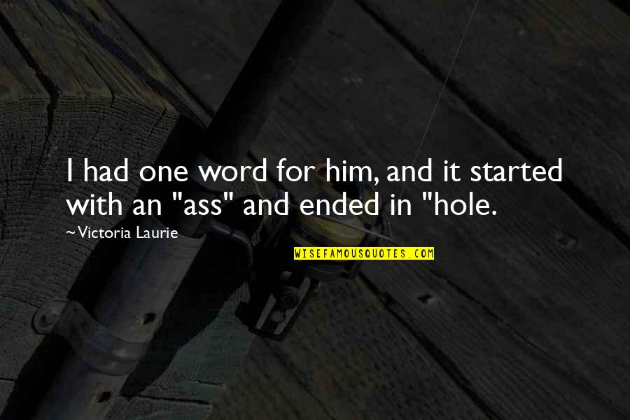 Tanghalang Pambansa Quotes By Victoria Laurie: I had one word for him, and it Tanghalang Pambansa Quotes By Victoria Laurie: I had one word for him, and it